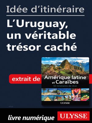 cover image of Idée d'itinéraire--L'Uruguay, un véritable trésor caché